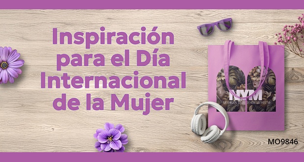 Inspiración para el Día Internacional de la Mujer
