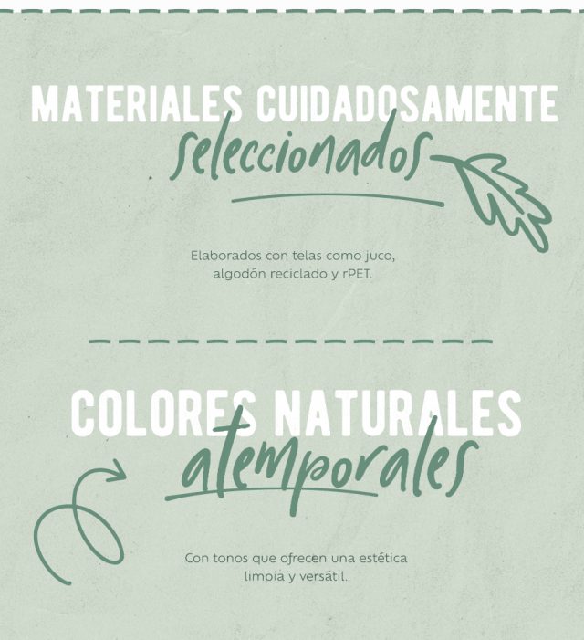 Materiales cuidadosamente seleccionados y Colores natrales atemporales