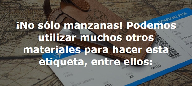 No sólo manzanas - podemos utilizar muchos otros materiales para hacer esta etiqueta entre ellos