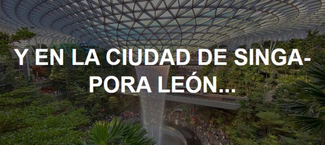 Y en la ciudad de Singapora León