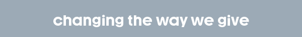 Changing the way we give_Summer