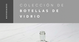 Descubra nuestra Nueva Colección de Botellas de Vidrio