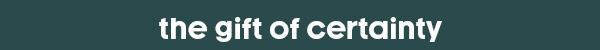 banner_thegiftofcertainty_green_600x50